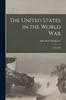 Книга The United States In the World War : 1918-1920
