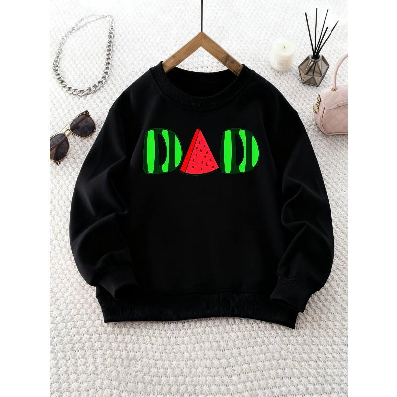 Круглая кофта для девочек с креативным принтом «DAD» и арбузом, подходит для ношения на улице и на каждый день