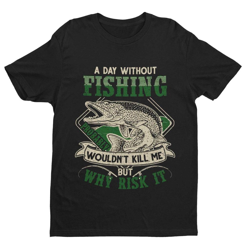 Funny Fishing Unisex T-shirt A Day Without Pike Fishing Probably Wont Kill Gift Idea