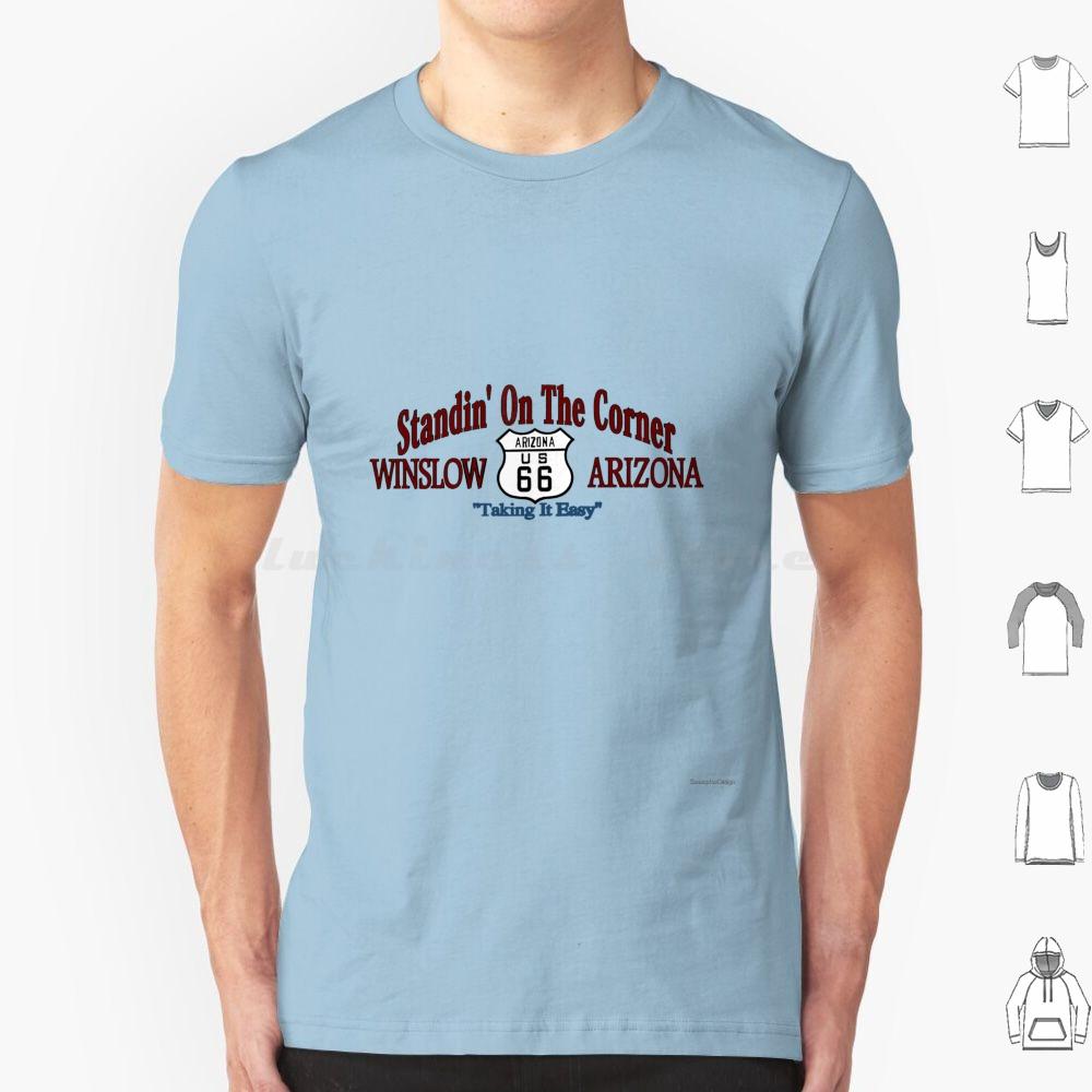 Standing On The Corner In Winslow Arizona T Shirt Big Size 100 Cotton Take It Easy Arizona Winslow Route 66
