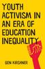 Книга Youth Activism In an Era of Education Inequality