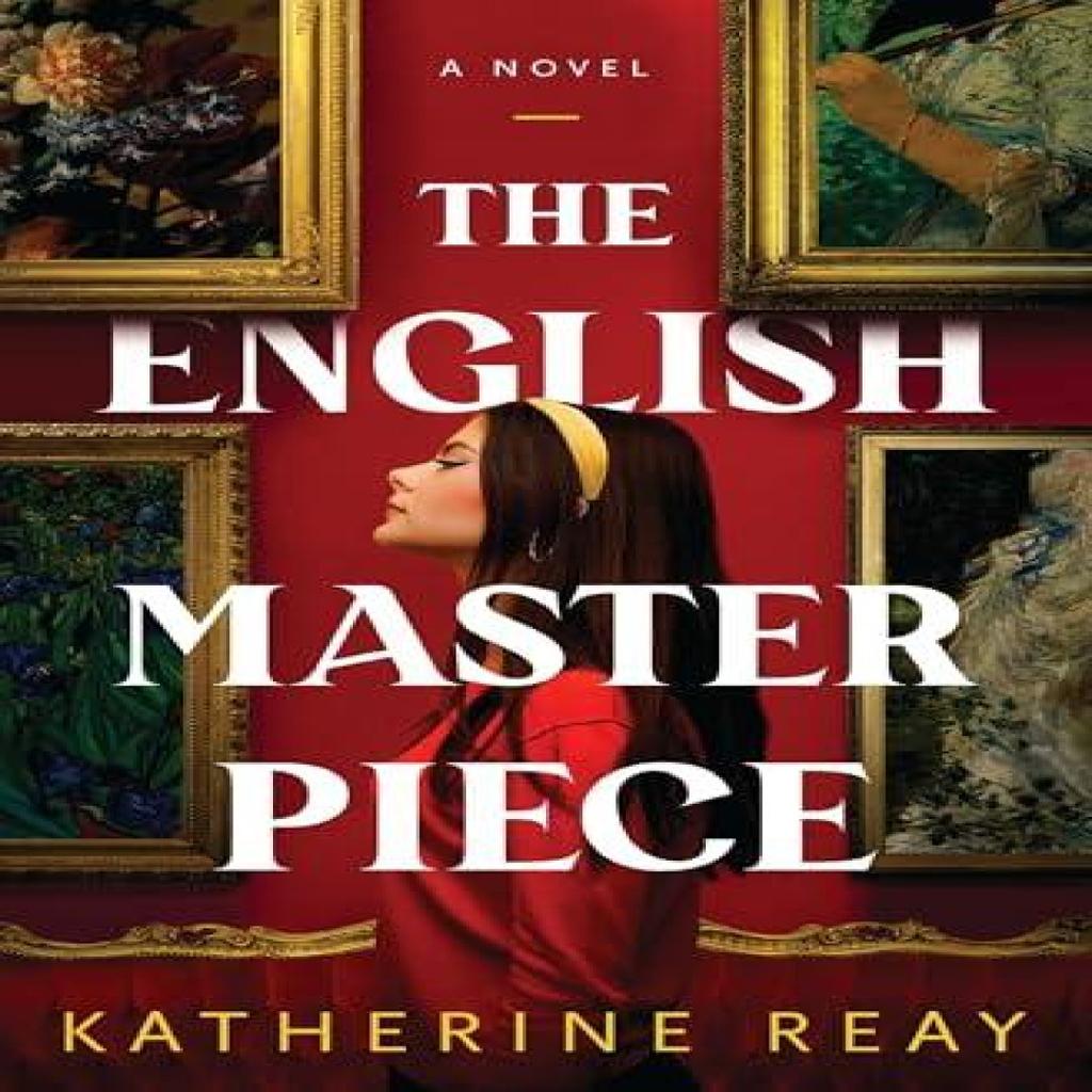 The English Masterpiece by Katherine Reay Paperback Book 9781400347278