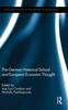 The The German Historical School and European Economic Thought Book