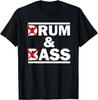 Funny Drum & Bass / Rum & Ass Lovers T-Shirt