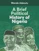 Книга A Brief Political History of Nigeria