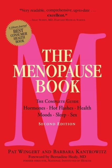 The The Menopause Book : The Complete Guide: Hormones, Hot Flashes, Health, Moods, Sleep, Sex Book