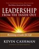 The Leadership from the Inside Out : Becoming a Leader for Life Book