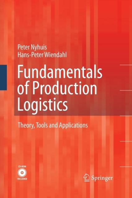 The Fundamentals of Production Logistics : Theory, Tools and Applications Book