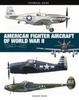 The American Fighter Aircraft of World War II Book
