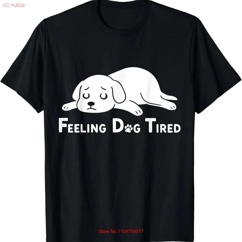 Feeling Dog Tired T Shirt S 3XL vintage Washed Breathable Stretched streetwear Comfortable Stylish Casual designer clothes