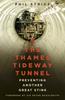 Книга The Thames Tideway Tunnel : Preventing Another Great Stink
