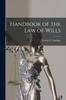 Книга Handbook of the Law of Wills