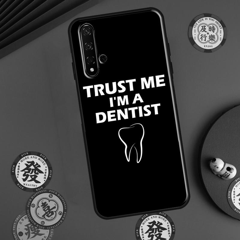 Доверься мне, я стоматолог Для Huawei P20 P40 P30 Lite P60 Pro Nova 12s 11i 12i 10 9 SE 5T Y91 Y90 Y60 Y70 Y72 Y61 Чехол