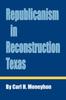 Книга Republicanism In Reconstruction Texas