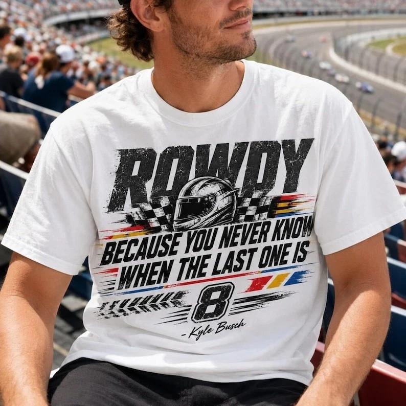 Футболка с цитатой Кайла Буша, Футболка Rip Rowdy, Футболка для фаната гонок Кайла, В память