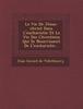 Книга La Vie De Jesus-Christ Dans L'Eucharistie Et La Vie Des Chrestiens Qui Se Nourrissent De L'Eucharistie...
