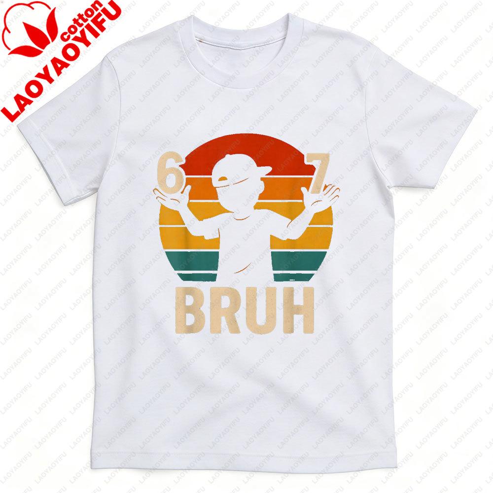 67 Bruh Shirt Funny Six Seven Hands Meme Vintage Unisex T Shirt Casual Streetwear Graphic Tee Novelty Trendy Men Cotton Tops