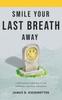 Книга Smile Your Last Breath Away