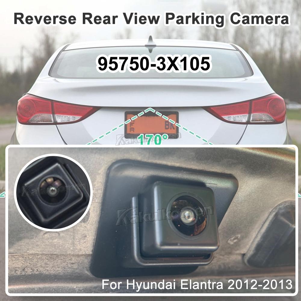 Rear View Reverse Backup Camera 957503X105 For 2012-2013 Hyundai Elantra Sedan Models New Parking Assist Camera 95750-3X105