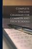 Книга Complete English Grammar for Common and High Schools