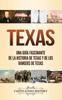 Книга Texas Una Guia Fascinante De La Historia De Texas Y De Los Rangers De Texas by Captivating History - Hardback
