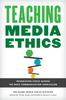 Книга Teaching Media Ethics : Integrating Ethics Across the Mass Communication Curriculum