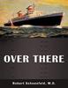 The Over There by M. D. Robert Schoenfeld - Paperback Book