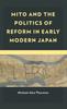 Книга Mito and the Politics of Reform In Early Modern Japan