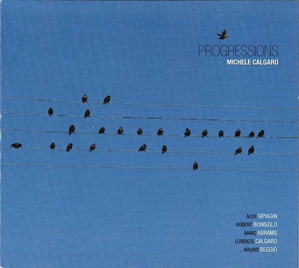 CD MICHELE CALGARO - Progressions 2141 Caligola 2011 Italy Jazz Used