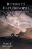 Книга Return To First Principles : Second Edition