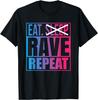 Eat Don't Sleep Rave Repeat EDM Quote Music - Best Rave Gift T-Shirt Individuality Mens Clothing Camisas Streetwear