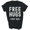 Free Hugs Just Ask Unisex Shirt Gift