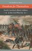 Книга Freedom for Themselves : North Carolina's Black Soldiers In the Civil War Era