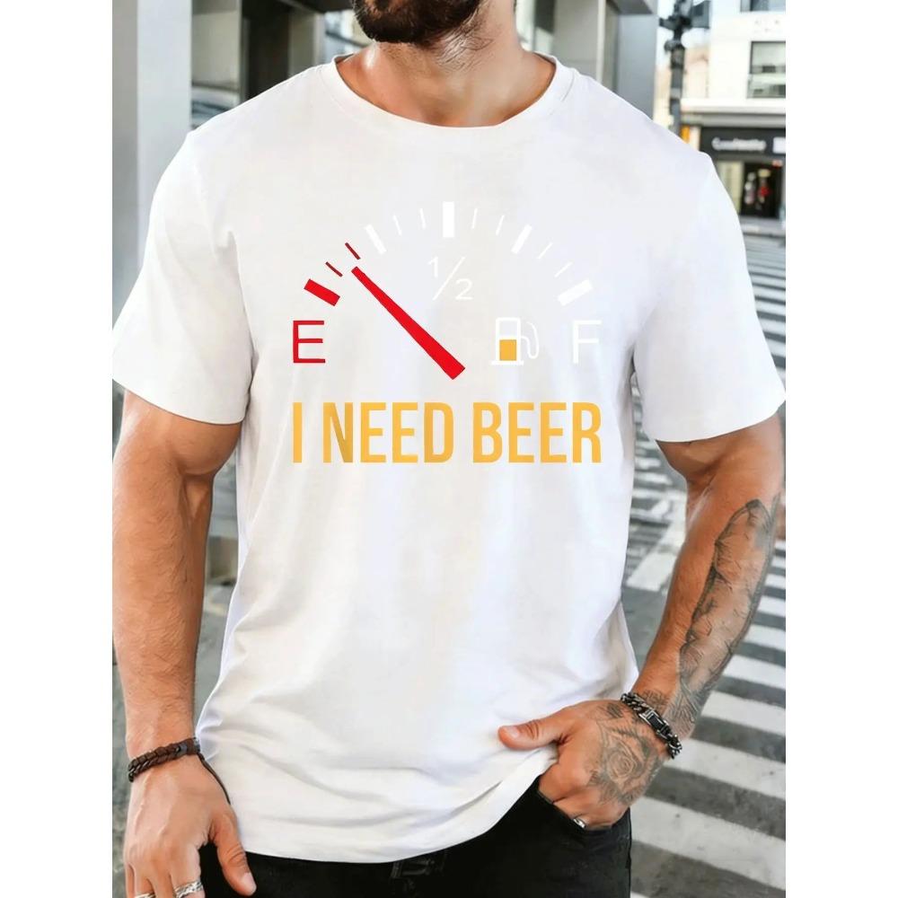 Unisex Fuel Gauge I Need Beer Funny Slogan Graphic Cotton Short Sleeve Tee Soft Male Summer Casual Breathable Street Top