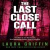 The Last Close Call by Laura Griffin Paperback Book 9781472299710