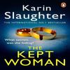 The Kept Woman by Karin Slaughter Paperback Book 9780099599456