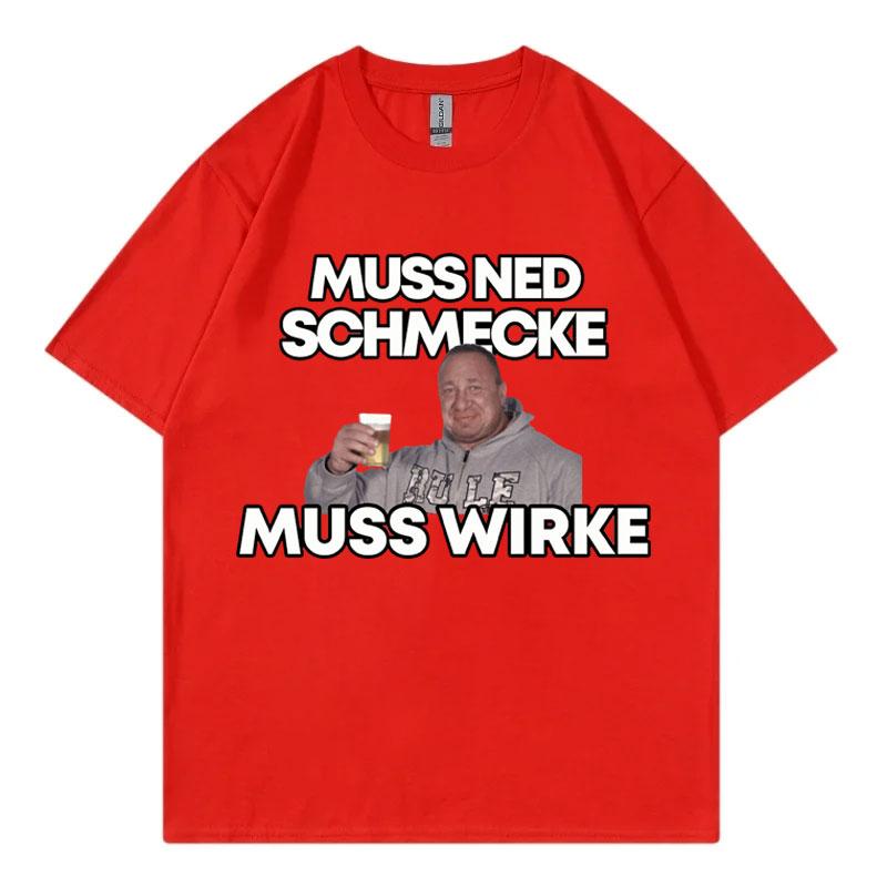 Смешные футболки с графическим принтом Маркуса Рюля Muss Ned Schmecke Muss Wirke Футболка Унисекс Мода Летние футболки Streetwear
