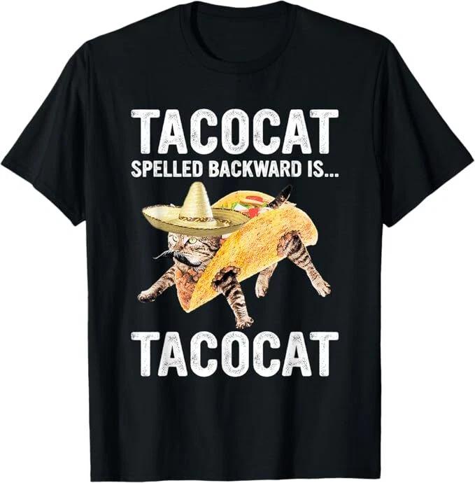 Tacocat Spelled Backward Is... Tacocat For Tacos&Cat Lovers T-Shirt