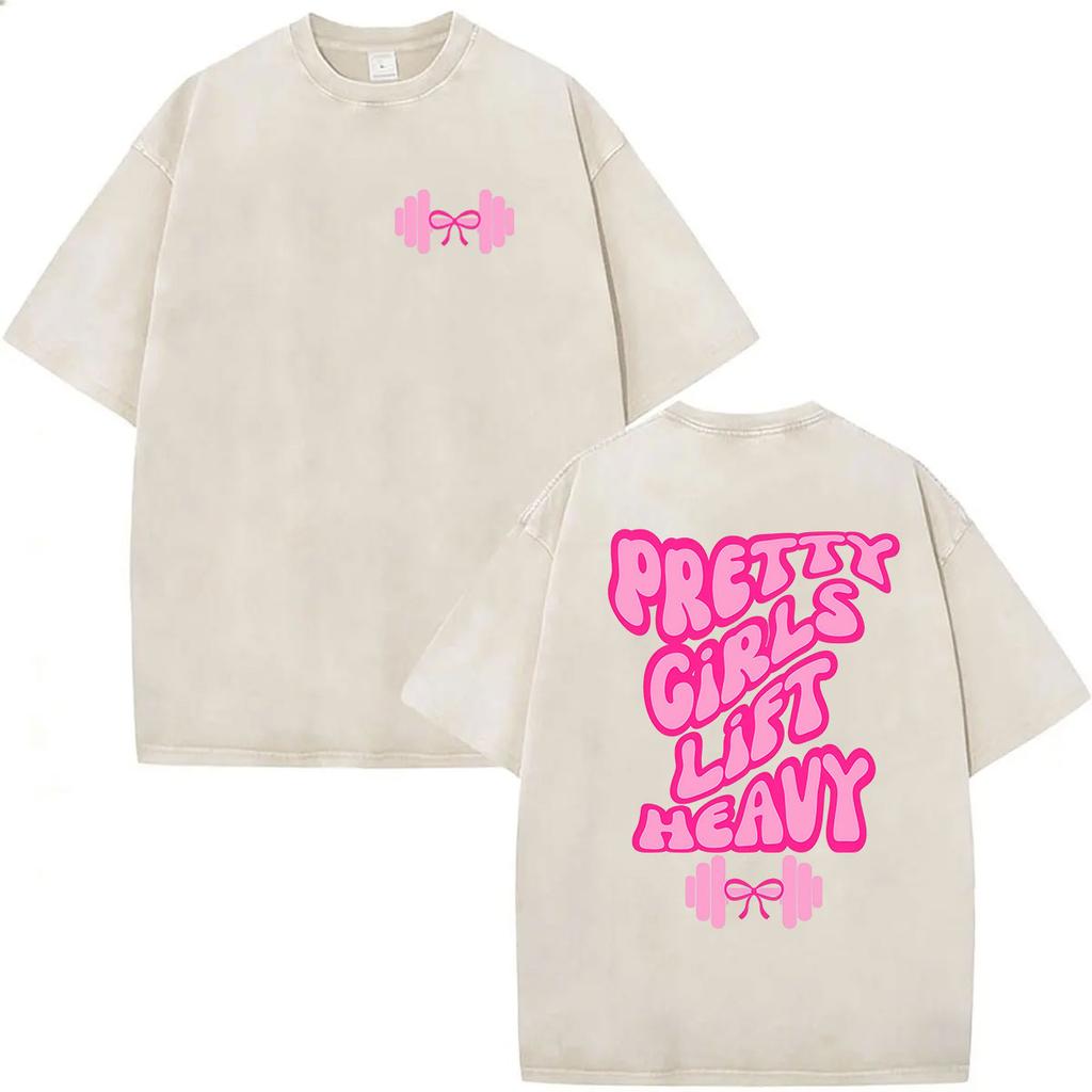 Funny Pretty Girls Lift Heavy Women Gym Vintage Washed T Shirts Men Womens Harajuku Fashion Oversized Cotton Tshirts Gym Tops
