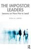 Книга The Impostor Leaders : Lessons On How Not To Lead