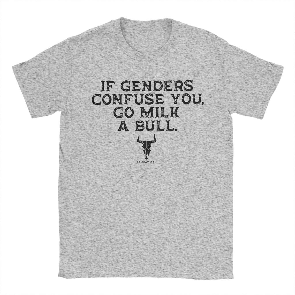 If Genders Confuse You Go Milk A Bull Men T Shirts Awesome Tee Shirt Short Sleeve O Neck T-Shirts 100% Cotton Gift Idea Clothes