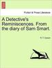 Книга A Detective's Reminiscences. from the Diary of Sam Smart.