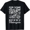 Funny Motorcycles Biker For Some There's Therapy Vintage T-Shirt