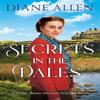 Secrets In the Dales by Diane Allen Hardback Book 9781035050253