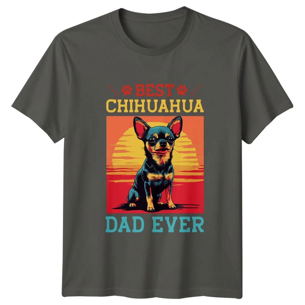 Best Chihuahua Dad Ever Unisexs TShirt Chihuahua Dog Fathers Day Gift For Him