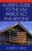 Книга A User's Guide To the USA PATRIOT Act and Beyond