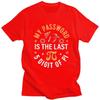 Custom My Password Is The Last 5 Digits Of Pi T Shirts Men Pure Cotton Tees Math Teacher Tshirts ShortSleeve Fashion Tshirt