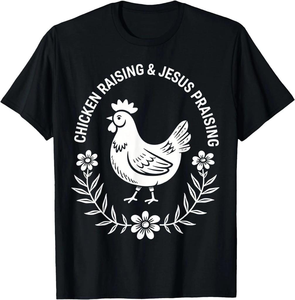 Chicken Raising & Jesus Praising T-Shirt , UNISEX Tee
