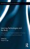 Книга Learning Technologies and the Body : Integration and Implementation In Formal and Informal Learning Environments