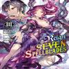 Reign of the Seven Spellblades Vol. 3 Light Novel by Ruria Miyuki... 9781975317225